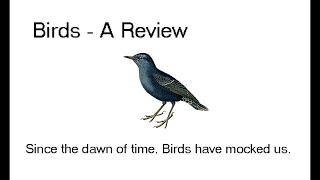 Birds - A Review