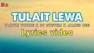 PNG Music ~ Tulait Lewa Lyrics - Tarvin Toune Ft 39 System X James Bee | PNG song