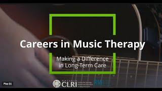 Music Therapy: A Career in Long-Term Care