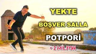 Şaban Gürsoy - Yekte - Boşver Salla - Potpori (Klip)