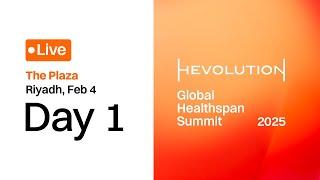 Day 1 - The Plaza | Hevolution: Global Healthspan Summit 2025 | Riyadh, Feb 04