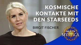 Birgit Fischer - Kosmische Kontakte mit den Starseeds | MYSTICA.TV