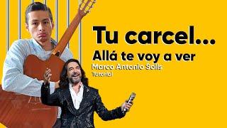 ‍️Cómo tocar Tu cárcel De Marco Antonio Solís en Guitarra Acústica | Principiantes |