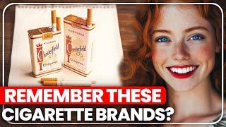 20 ICONIC Cigarette Brands That Don't Exist Anymore