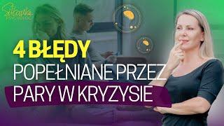 NIE RÓB TEGO, JEŚŁI CHCESZ ODBUDOWAĆ SWÓJ ZWIĄZEK -4 BŁĘDY PAR, KTÓRE PRÓBUJĄ NAPRAWIĆ SWOJĄ RELACJĘ