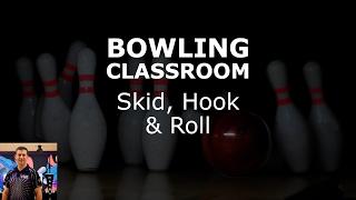 Bowling Classroom: Skid, Hook & Roll