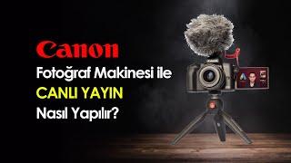 Canon Fotoğraf Makinesi ile Canlı Yayın Yapma! | EOS Webcam Utility Beta