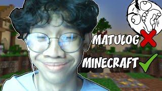 Imbis na matulog, nag Minecraft...