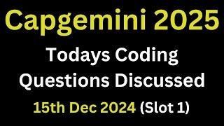 Todays Capgemini Coding Questions And Answer Discussion 2025 Batch | Capgemini Assessment 2025 Slot1