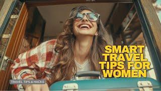 Travel Hacks for Women Tips