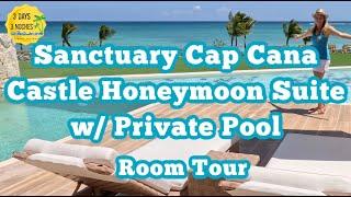 Sanctuary Cap Cana | Castle Honeymoon Suite with Private Pool | Sanctuary Cap Cana Room Tour