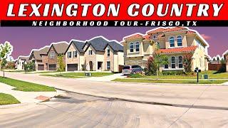 Lexington Country | Neighborhood Tour | Best of Frisco, TX