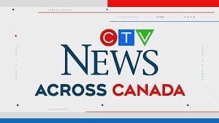 Impact of trade tensions between Canada and the U.S. | Across Canada for Tuesday, March 11 2025