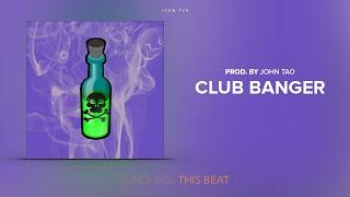 CLUB BANGER 2020 | PROD. BY JOHN TAO