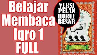 VERSI PELAN HURUF BESAR BELAJAR MEMBACA IQRO 1 FULL LENGKAP (1-30)