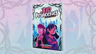 Bad Princesses: A Series of Hijinks and Friendship