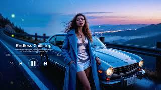 Endless Nights: Chillstep & Atmospheric Deep House Mix with Lyric for Night Drives & Focused Work