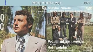 Slavko Nikolic - Posalji mi sliku svoju - (Audio 1977)