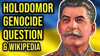 The Holodomor Genocide Question: How Wikipedia Lies to You