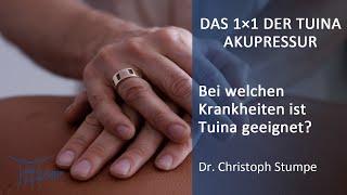 Bei welchen Krankheiten wird Tuina eingesetzt | Das 1 Mal 1 der Tuina | Dr. Christoph Stumpe