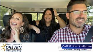 DRIVEN with Angela Kreig: Matt and Kim Callahan with Callahan Realty Group