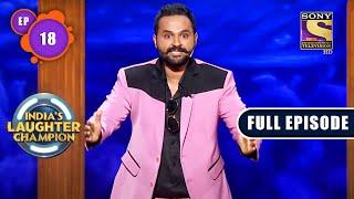 Entertaining Semi-Finals | India's Laughter Champion - Ep 18 | Full Episode | 20 August 2022