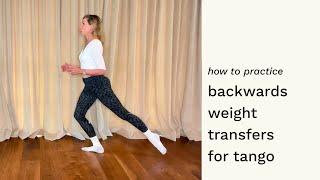 How to Practice Weight Transfers Backwards for Tango