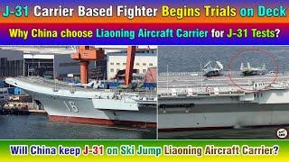 J-31 Carrier Based Fighter Begins Trials on Deck. Will China keep J-31 on Liaoning Aircraft Carrier?