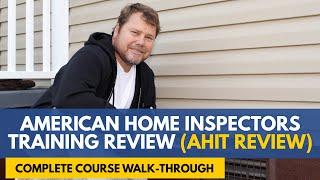 AHIT Home Inspection Course Review - An In-Depth Look Inside American Home Inspectors Training