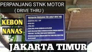 PERPANJANG STNK (DRIVE THRU) SAMSAT KEBON NANAS JAKARTA TIMUR