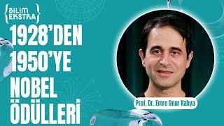 1928'den 1950'ye Nobel ödülleri? / Prof. Dr. Emre Onur Kahya ile Bilim Ekstra