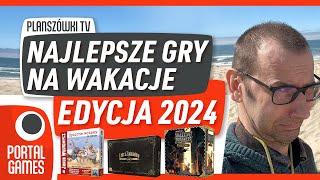 Planszówki TV - Najlepsze gry na wakacje - edycja 2024!