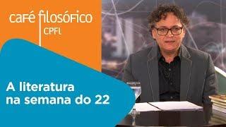 A literatura na semana do 22 | Ivan Marques