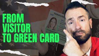 CHANGE OF STATUS FROM VISITOR VISA  TO GREEN CARD