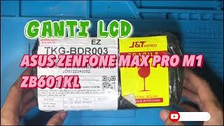 LCD Replacement Asus zenfone Max Pro M1 ZB601KL | Ganti LCD |