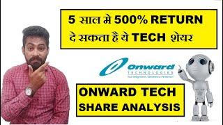 ONWARD TECHNOLOGIES SHARE ANALYSIS  500% RETURN POTENTIAL 