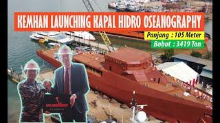 Kemhan Laksanakan Launching Ceremony Kapal Bantu Hidro Oseanografi (BHO) Ocean Going !!