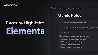 A Better Way To Organize Notes & Writing: Kortex Elements