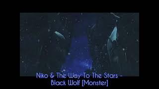 Niko & The Way To The Stars - Black Wolf [Monster]