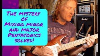 The Mystery of Mixing Major and Minor Pentatonic Solved!