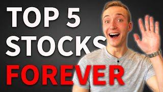 Top 5 Best Stocks to Buy & Hold FOREVER!