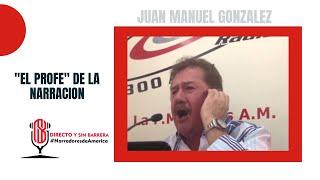 Juan Manuel González en Directo y sin Barrera con los #NarradoresDeAmerica