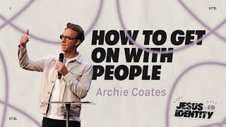 How To Get On With People - Archie Coates | HTB Live Stream