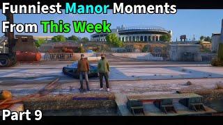 Funniest Manor Moments From This Week | Part 9 | NoPixel 4.0 GTA RP