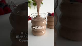 High-protein Breakfast: Blended Chocolate Overnight Oats #healthybreakfast #highprotein