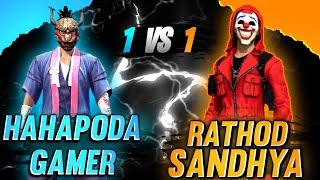 Hahapoda vs RathodSandhya || 1vs 1 Clash Battle || Free Fire - HAHAPODA GAMER