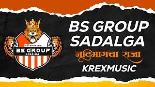 BS GROUP SADALGA - DJ KREX