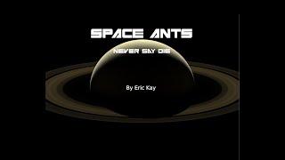 Space Ants: Never Say Die