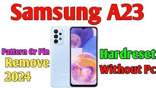 Samsung A23 Forgotten Pattern Lock Pin Lock Password Lock Remove Without PC | How To Hardreset A23 ?