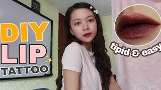 DIY LIP TATTOO (TIPID & EASY)